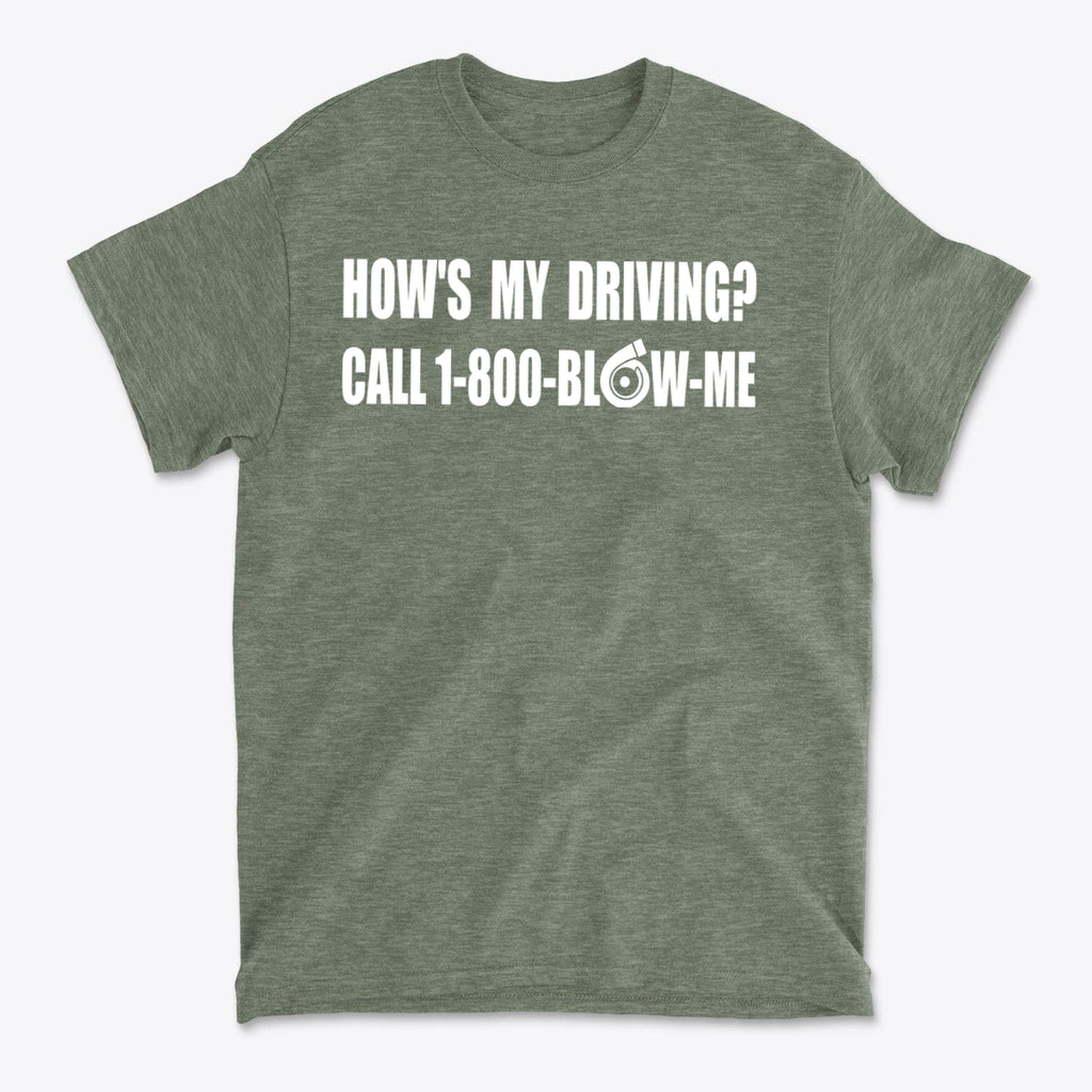 How is My Driving Novelty Car Tee featuring humorous driving message on a green graphic t-shirt.
