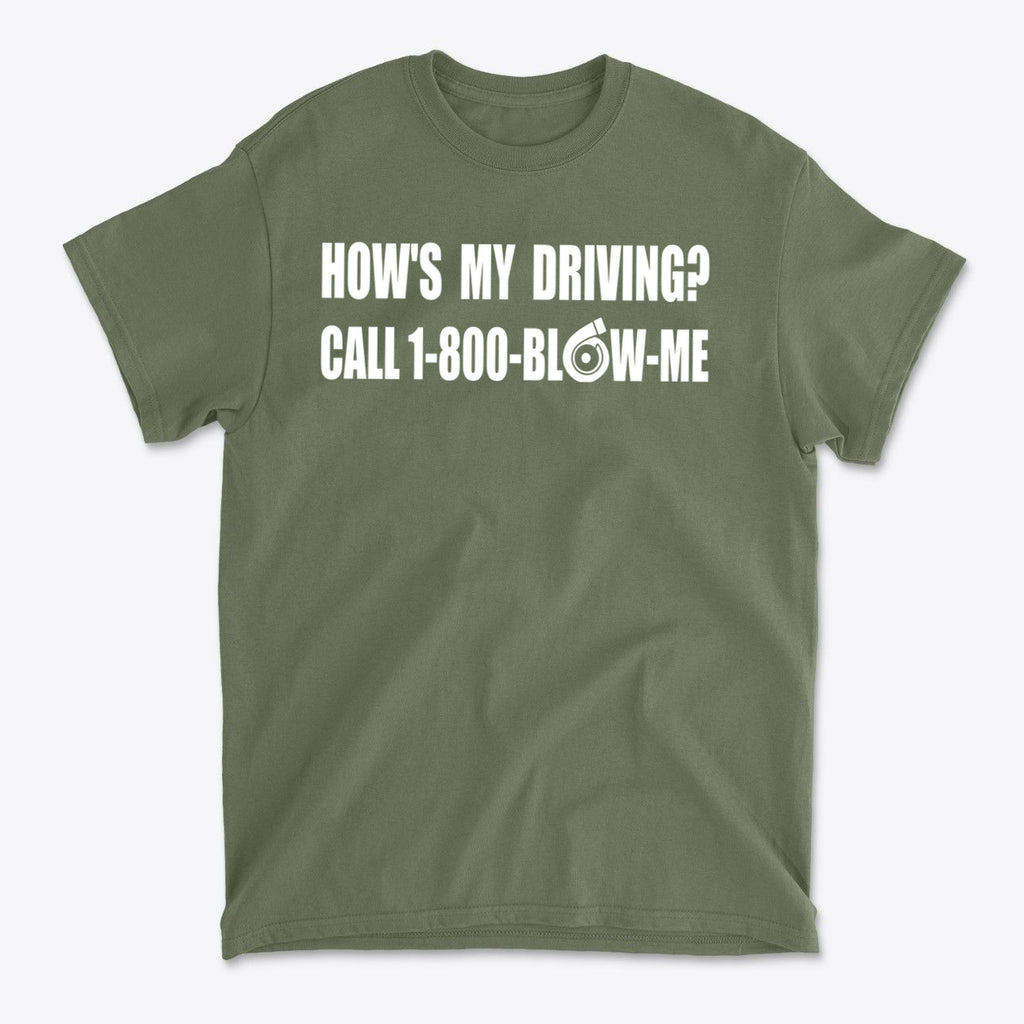 How is My Driving Novelty Car Tee in olive green with humorous driving message for casual wear.