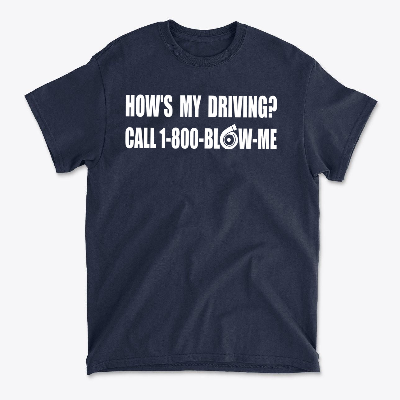 How is My Driving Novelty Car Tee in navy blue, featuring humorous text about driving. Ideal for casual wear.