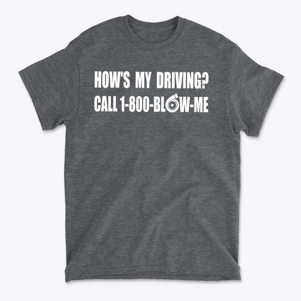 How is My Driving Novelty Car Tee featuring a humorous graphic, perfect for casual wear and expressing a fun attitude.