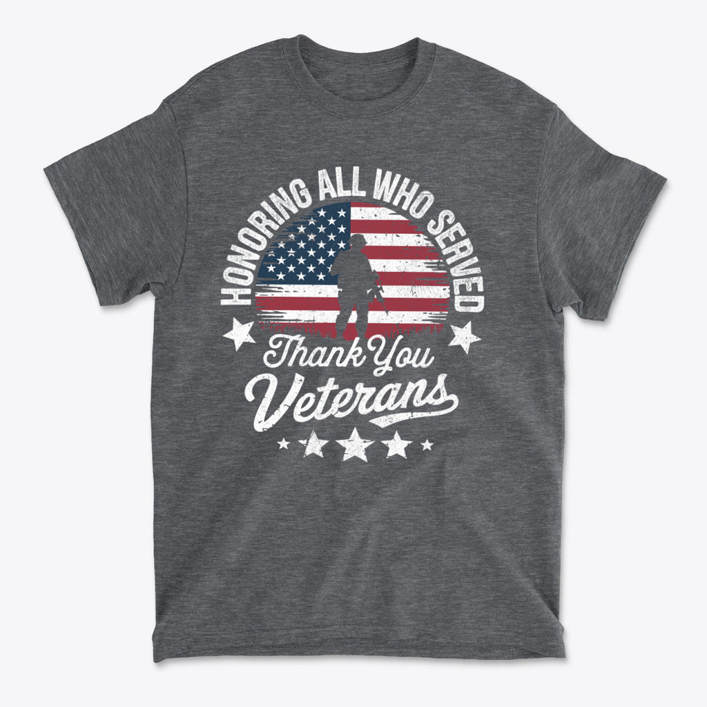 Honoring All Who Served Thank You Veterans graphic t-shirt featuring American flag and soldier silhouette.