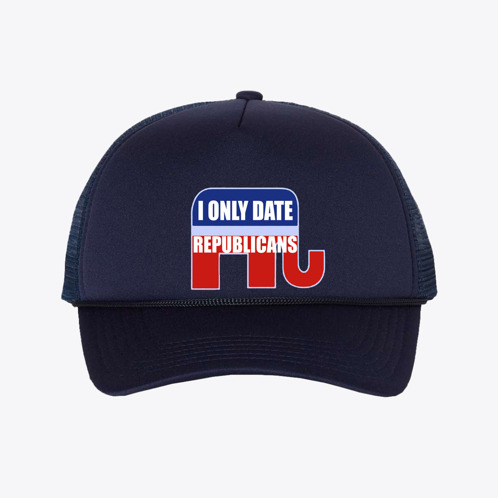 I Only Date Republicans Foam Mesh-Back Trucker Cap