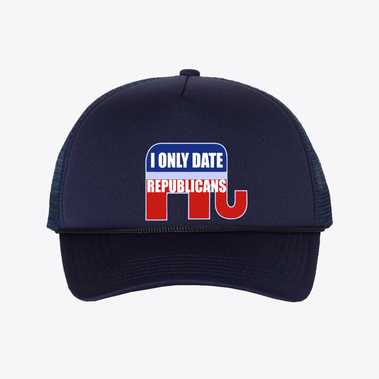 I Only Date Republicans Foam Mesh-Back Trucker Cap