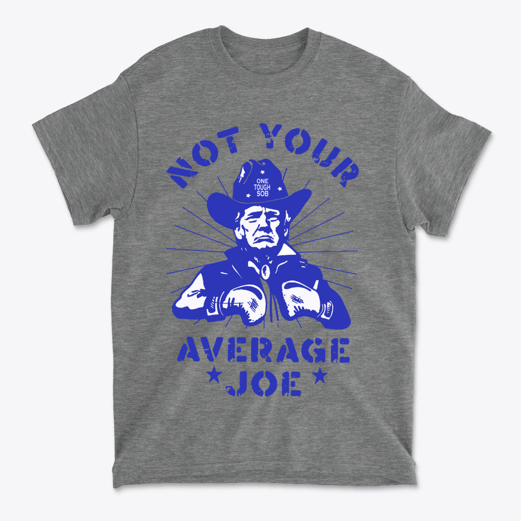 Not Your Average Joe Funny Graphic T Shirt Design