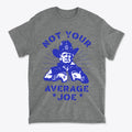 Not Your Average Joe Funny Graphic T Shirt Design