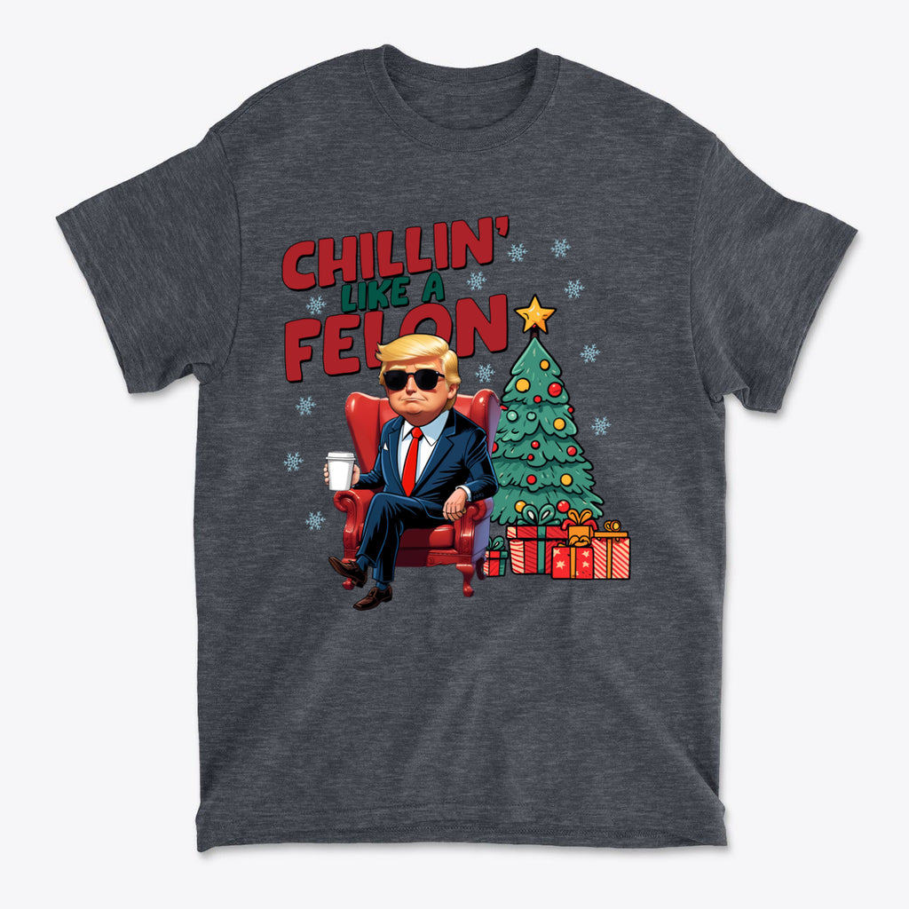 Chillin Like A Felon Funny Graphic T Shirt Design