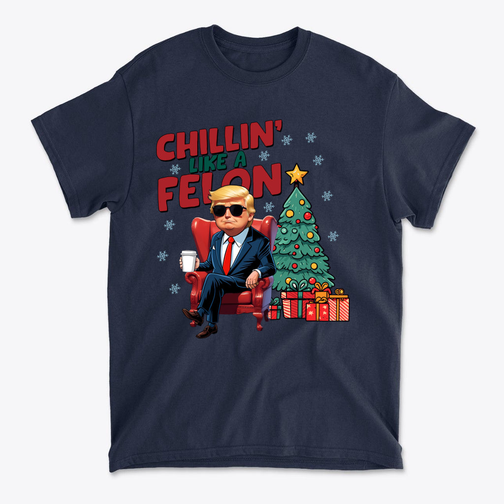 Chillin Like A Felon Funny Graphic T Shirt Design