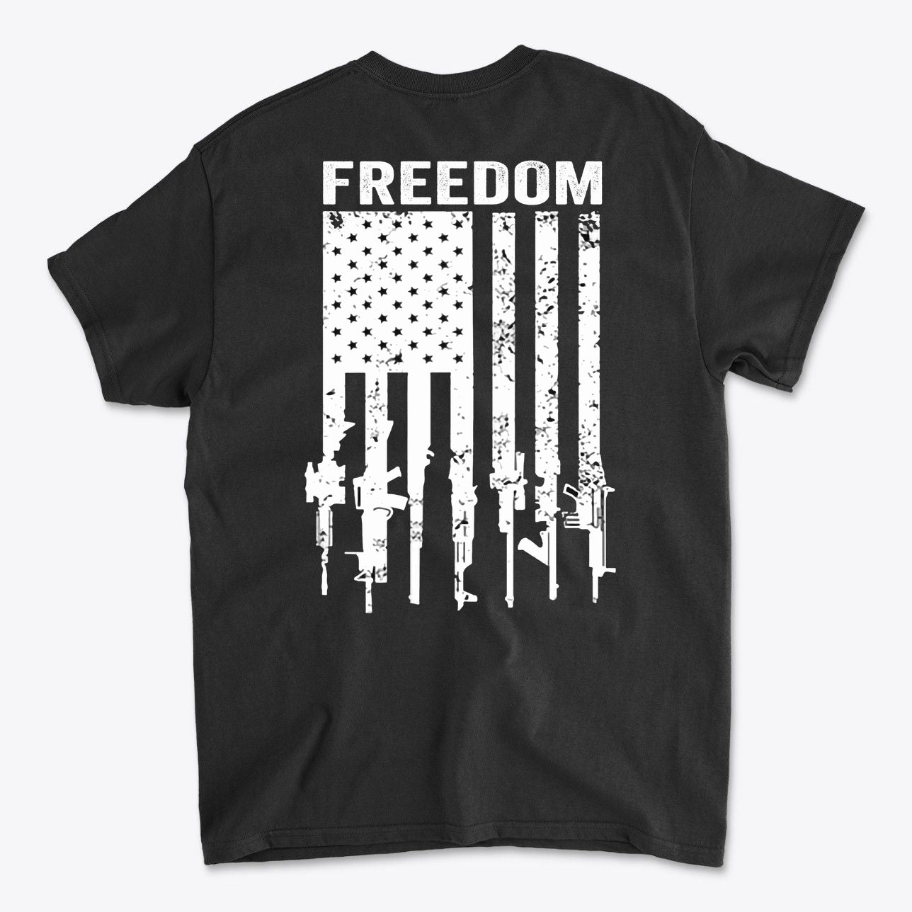 Freedom Above Flag Of Rifles Image on Back