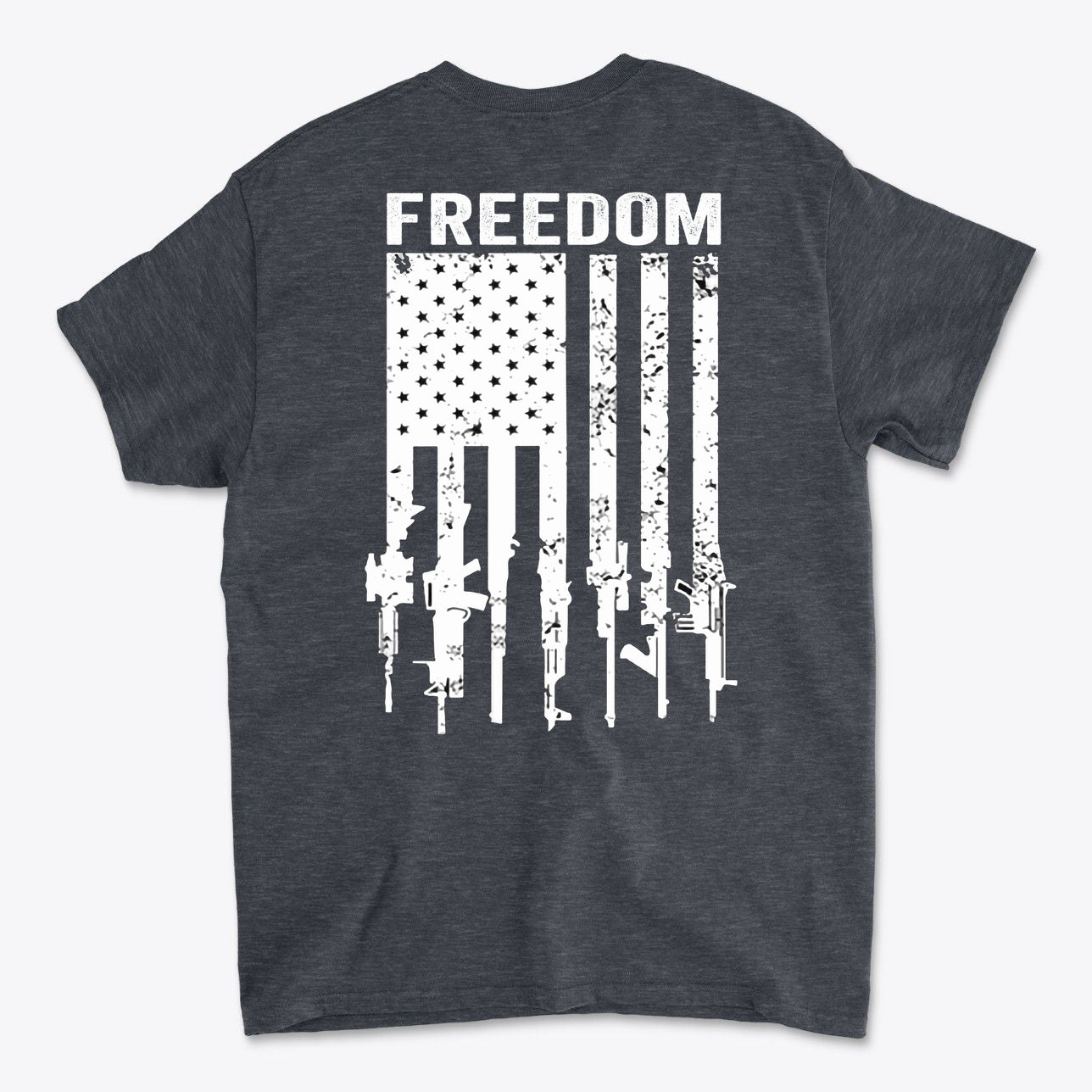 Freedom Above Flag Of Rifles Image on Back