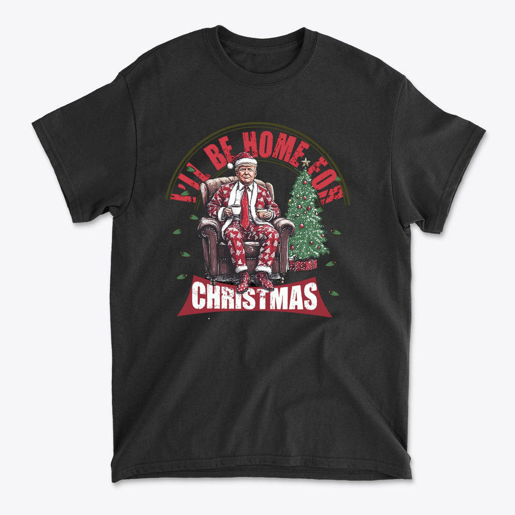 I'll Be Home For Christmas Trump Sitting By Tree Shirt
