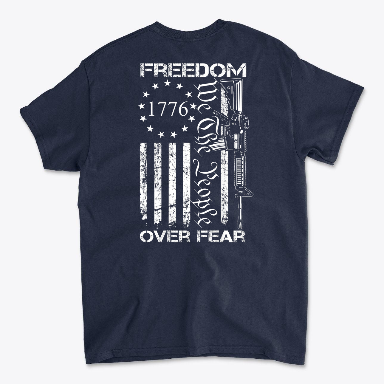 1776 Freedom Over Fear We The People Graphic T Shirt
