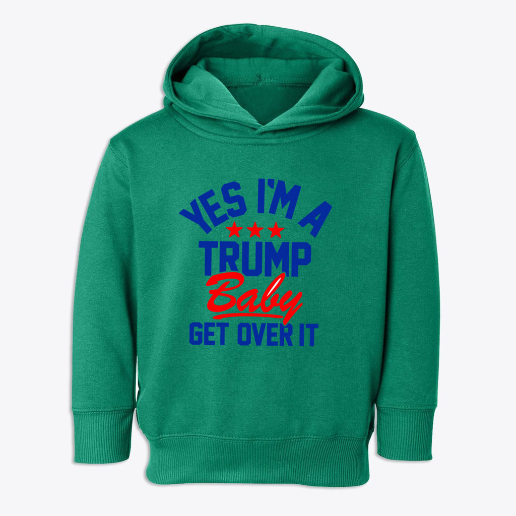 Trump Baby Get Over It Toddler Fleece Pullover Hoodie