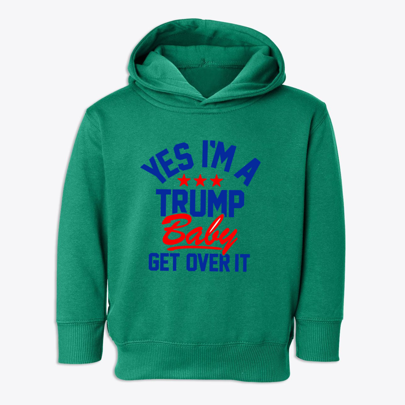 Trump Baby Get Over It Toddler Fleece Pullover Hoodie