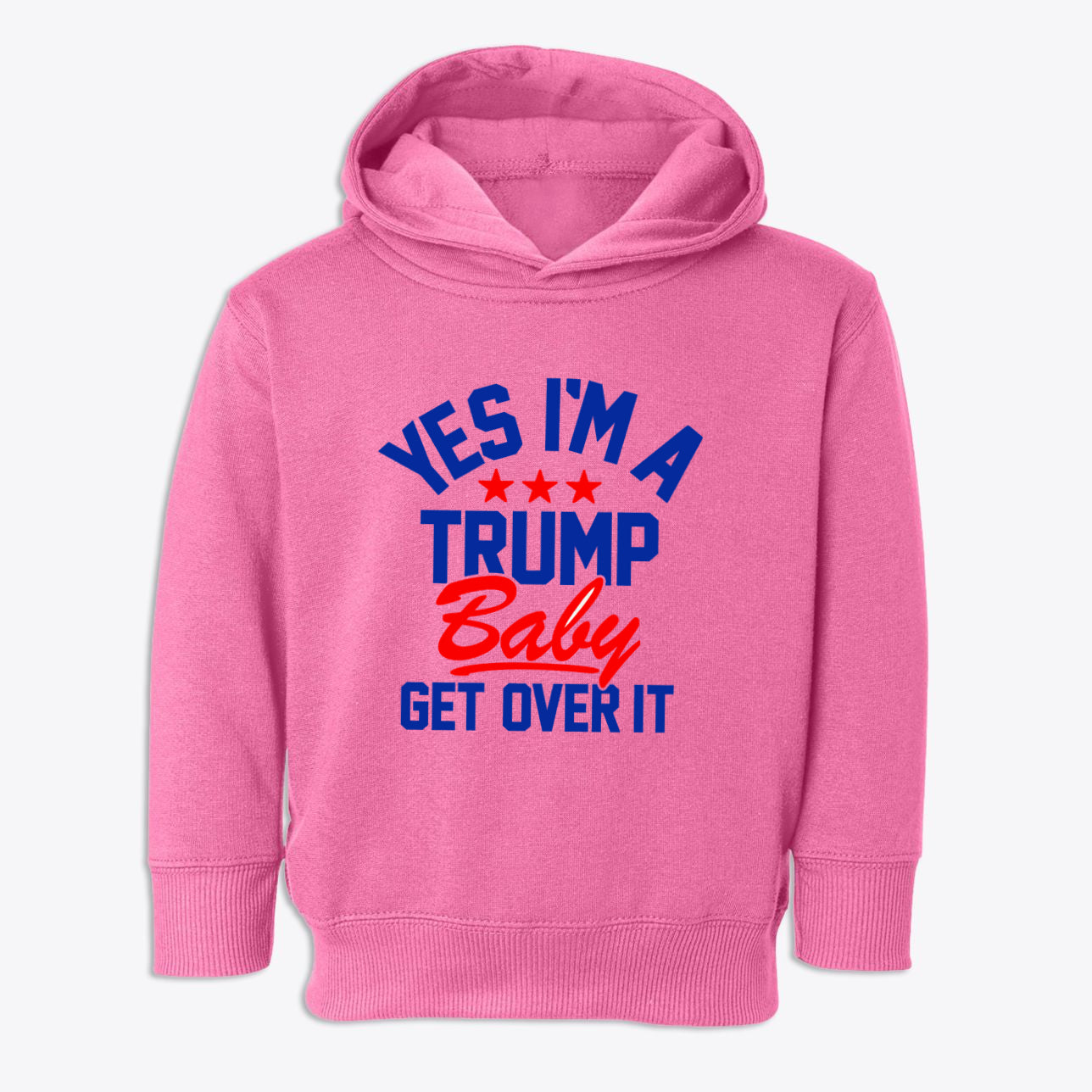 Trump Baby Get Over It Toddler Fleece Pullover Hoodie