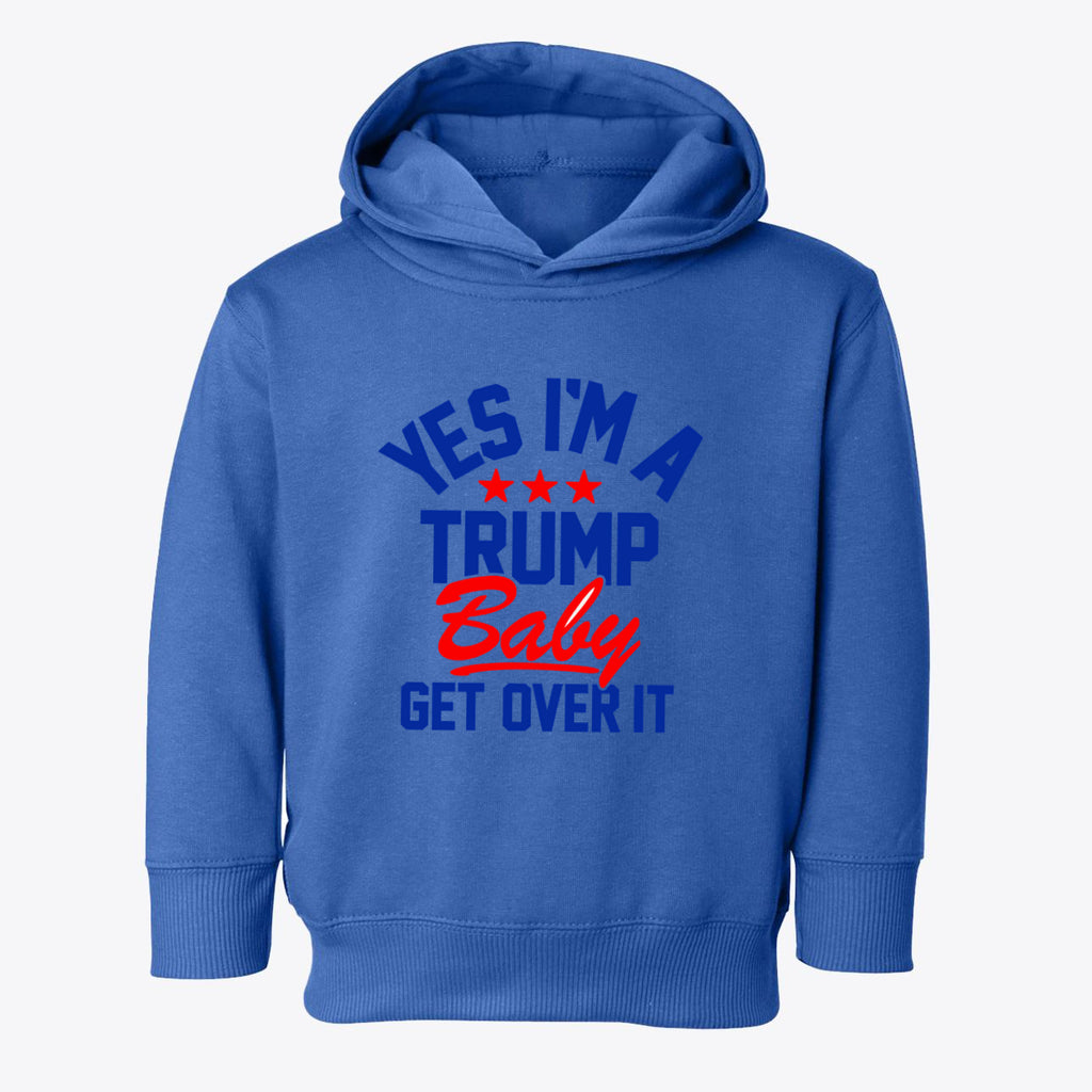 Trump Baby Get Over It Toddler Fleece Pullover Hoodie