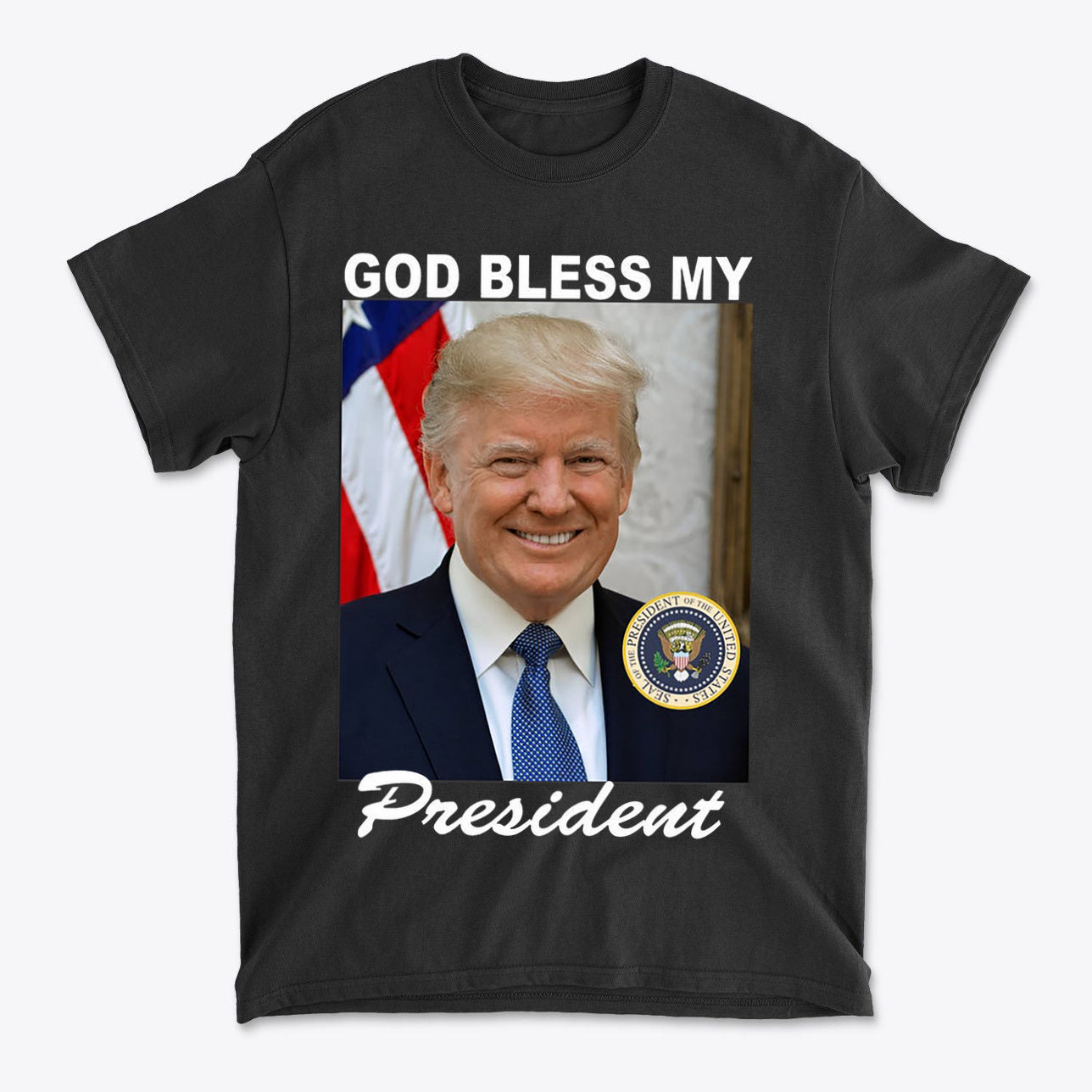 God Bless My President Patriotic Graphic T Shirt