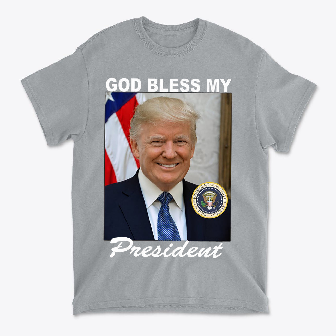 God Bless My President Patriotic Graphic T Shirt