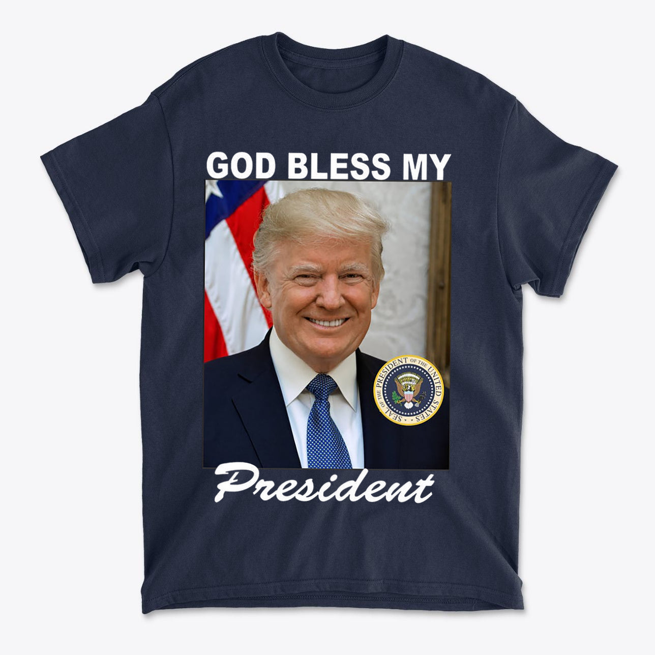 God Bless My President Patriotic Graphic T Shirt