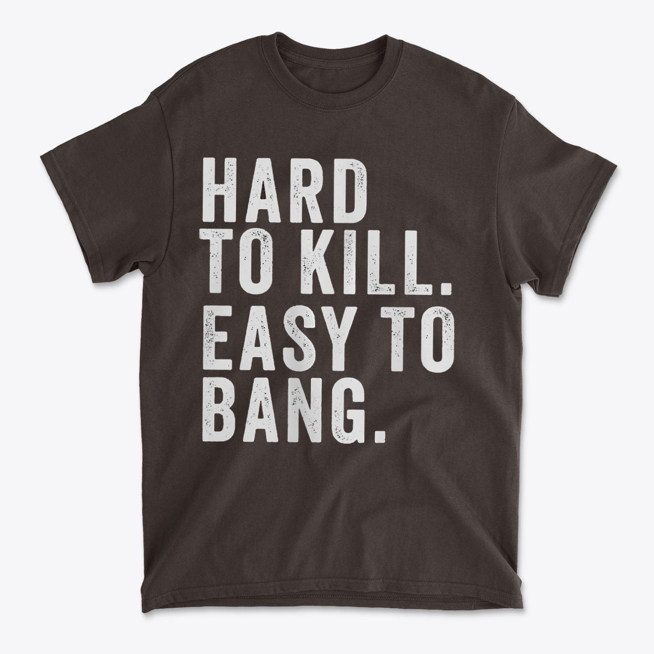 Hard To Kill Strong Mind Strong Body Gym Shirt