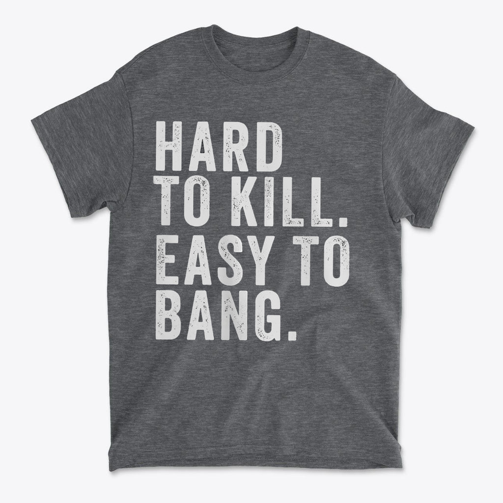 Hard To Kill Strong Mind Strong Body Gym Shirt