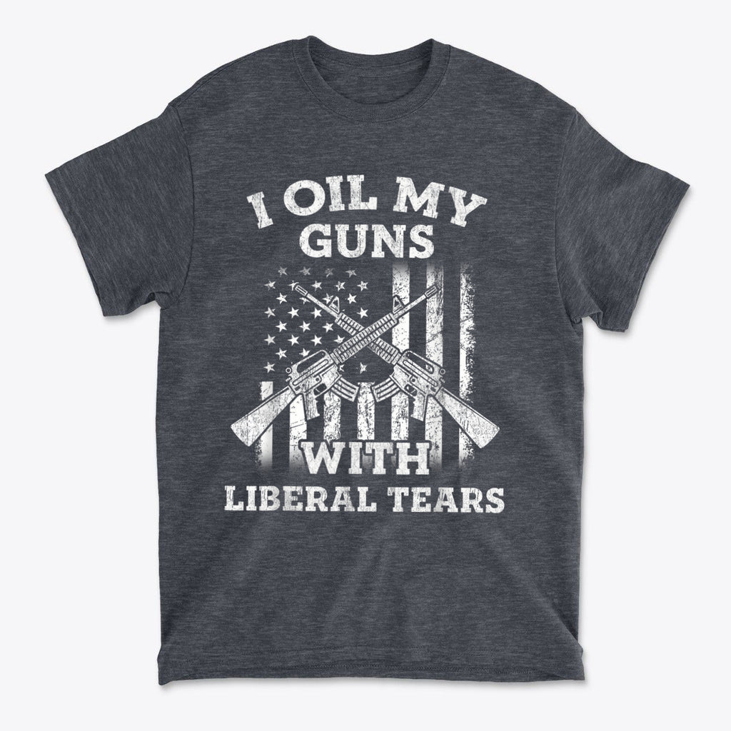 I Oil My Guns With Liberal Tears