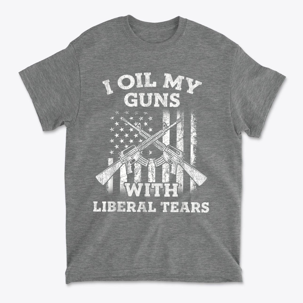 I Oil My Guns With Liberal Tears