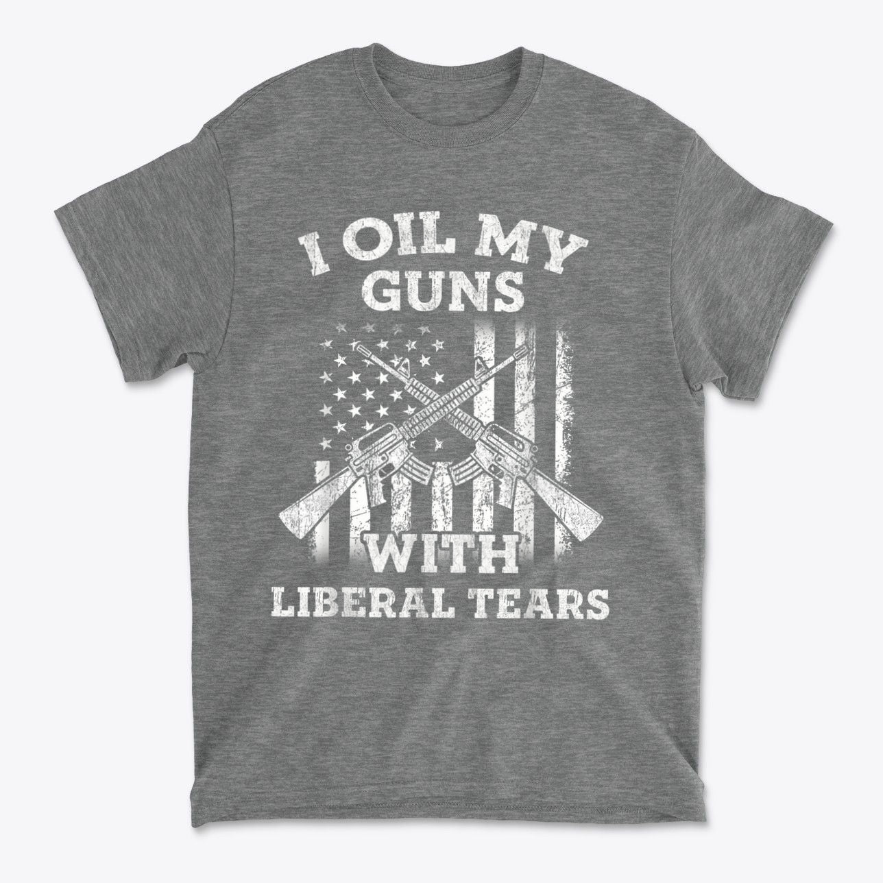 I Oil My Guns With Liberal Tears