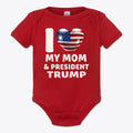 I Love My Mom & President Trump Baby Onesie