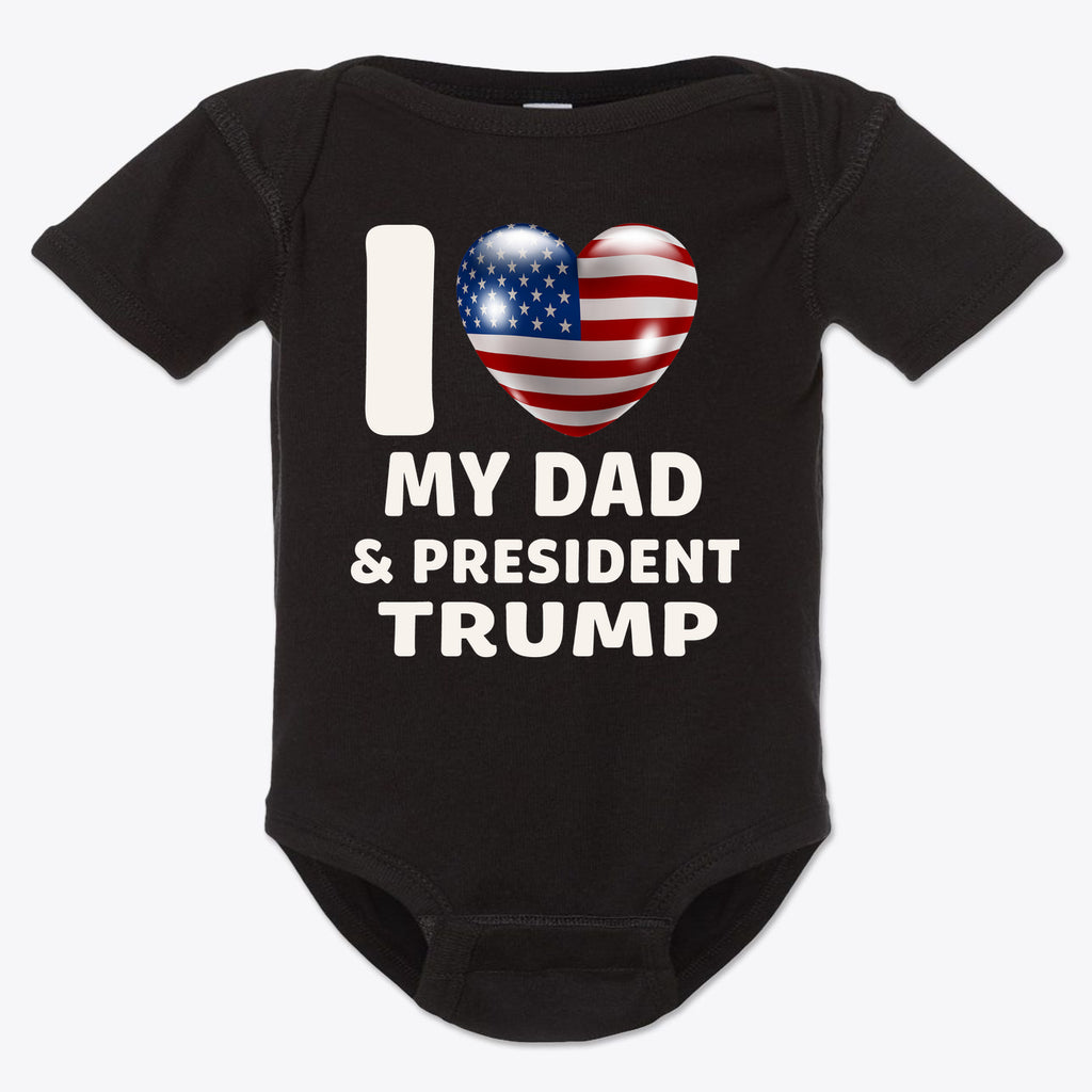 I Love My Dad & President Trump Baby Onesie