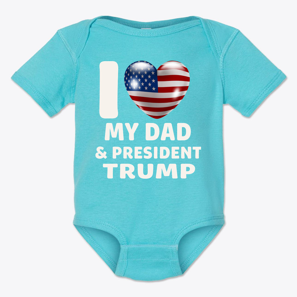 I Love My Dad & President Trump Baby Onesie