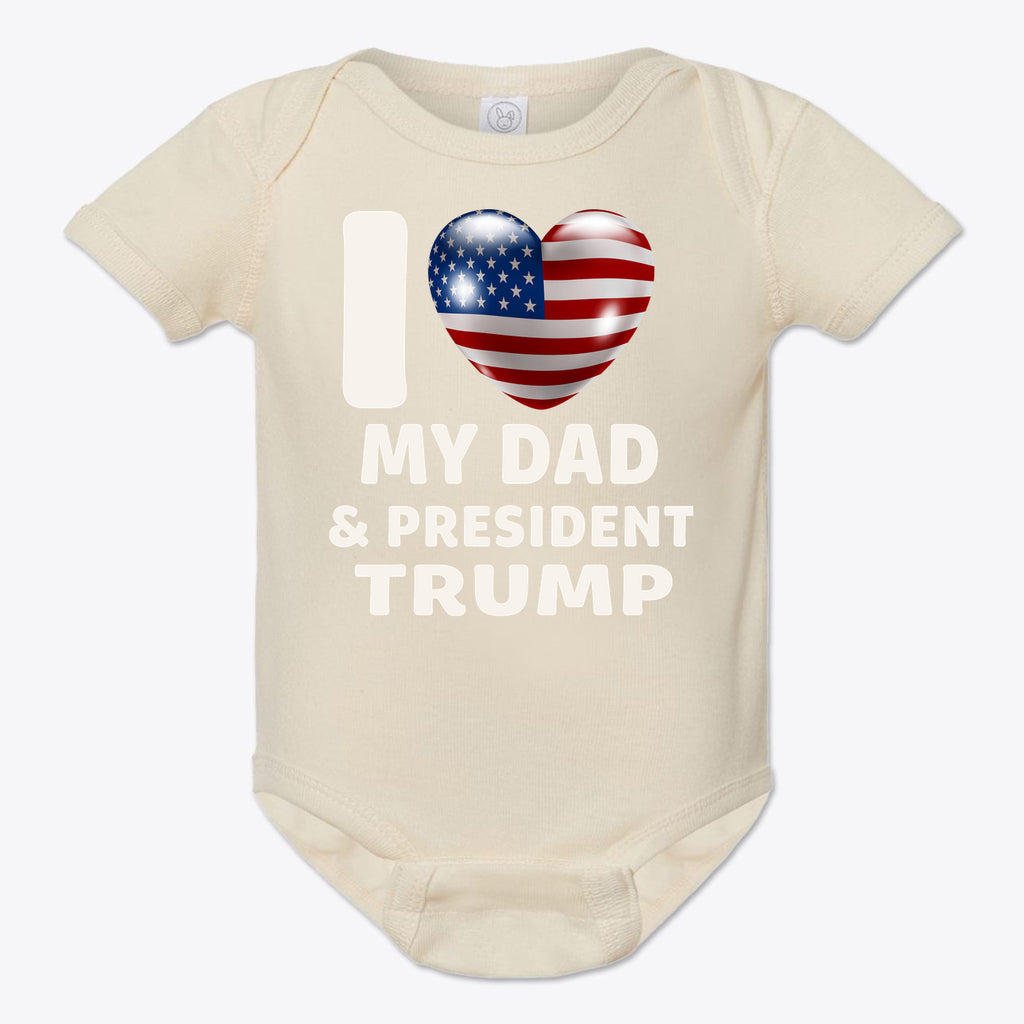 I Love My Dad & President Trump Baby Onesie