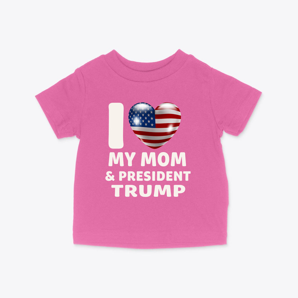 I Love My Mom & President Trump Infant Cotton Jersey Tee