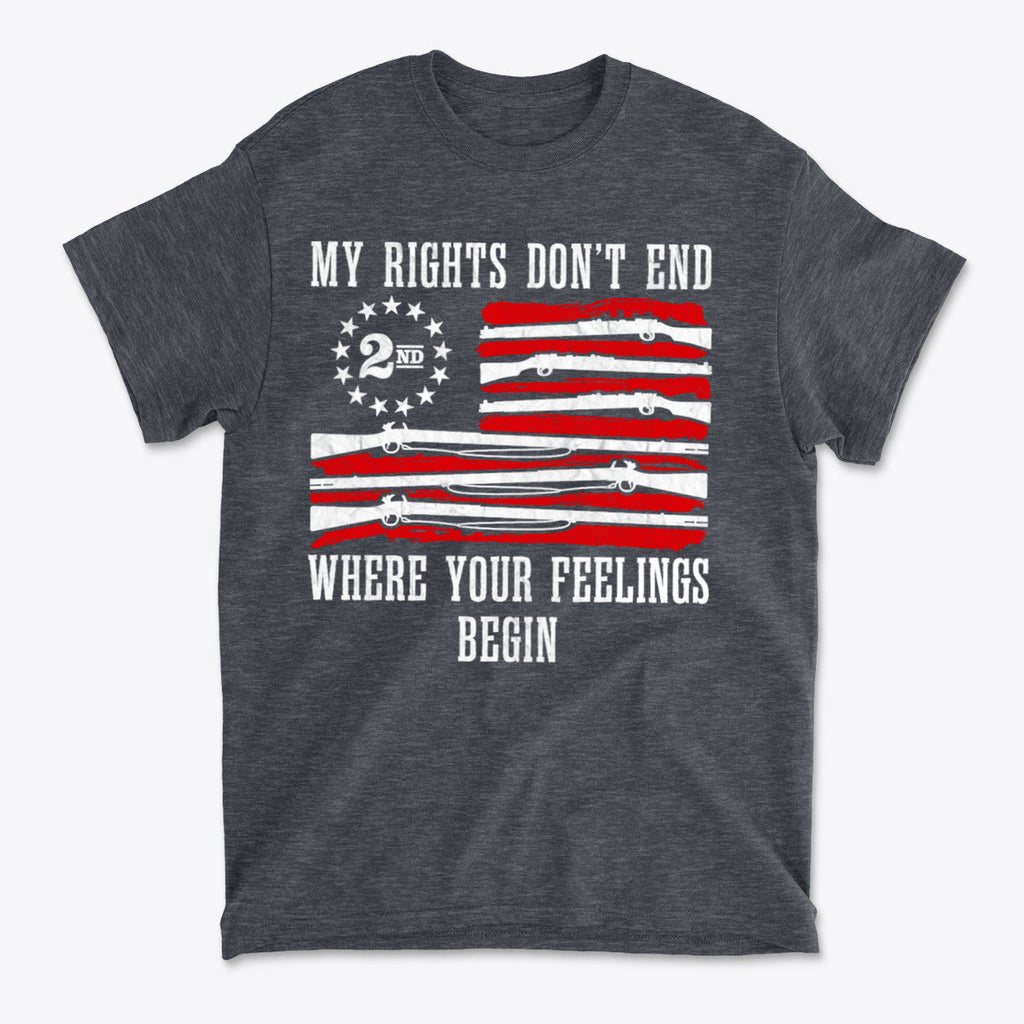 My Rights Don't End Where Your Feelings Begin Rifles As Flag