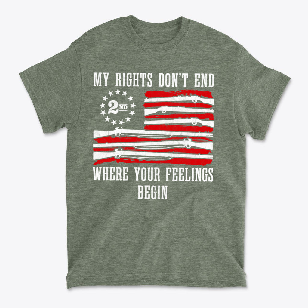 My Rights Don't End Where Your Feelings Begin Rifles As Flag