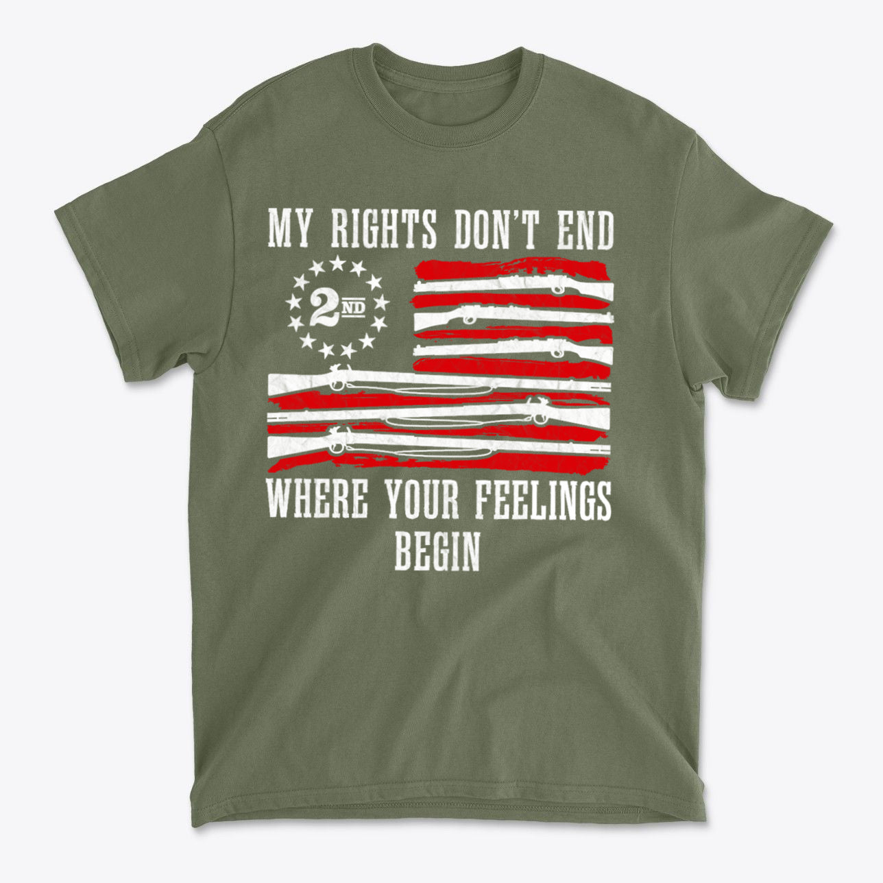 My Rights Don't End Where Your Feelings Begin Rifles As Flag