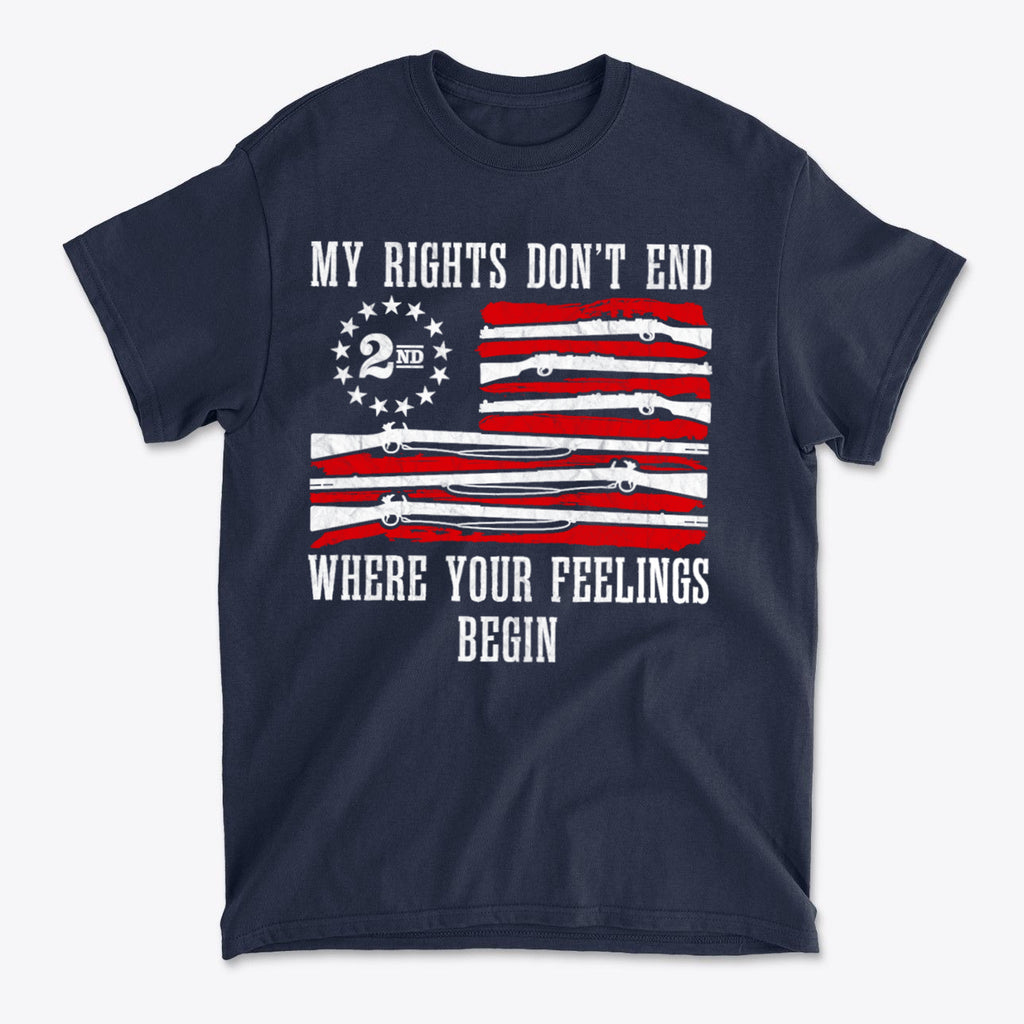 My Rights Don't End Where Your Feelings Begin Rifles As Flag