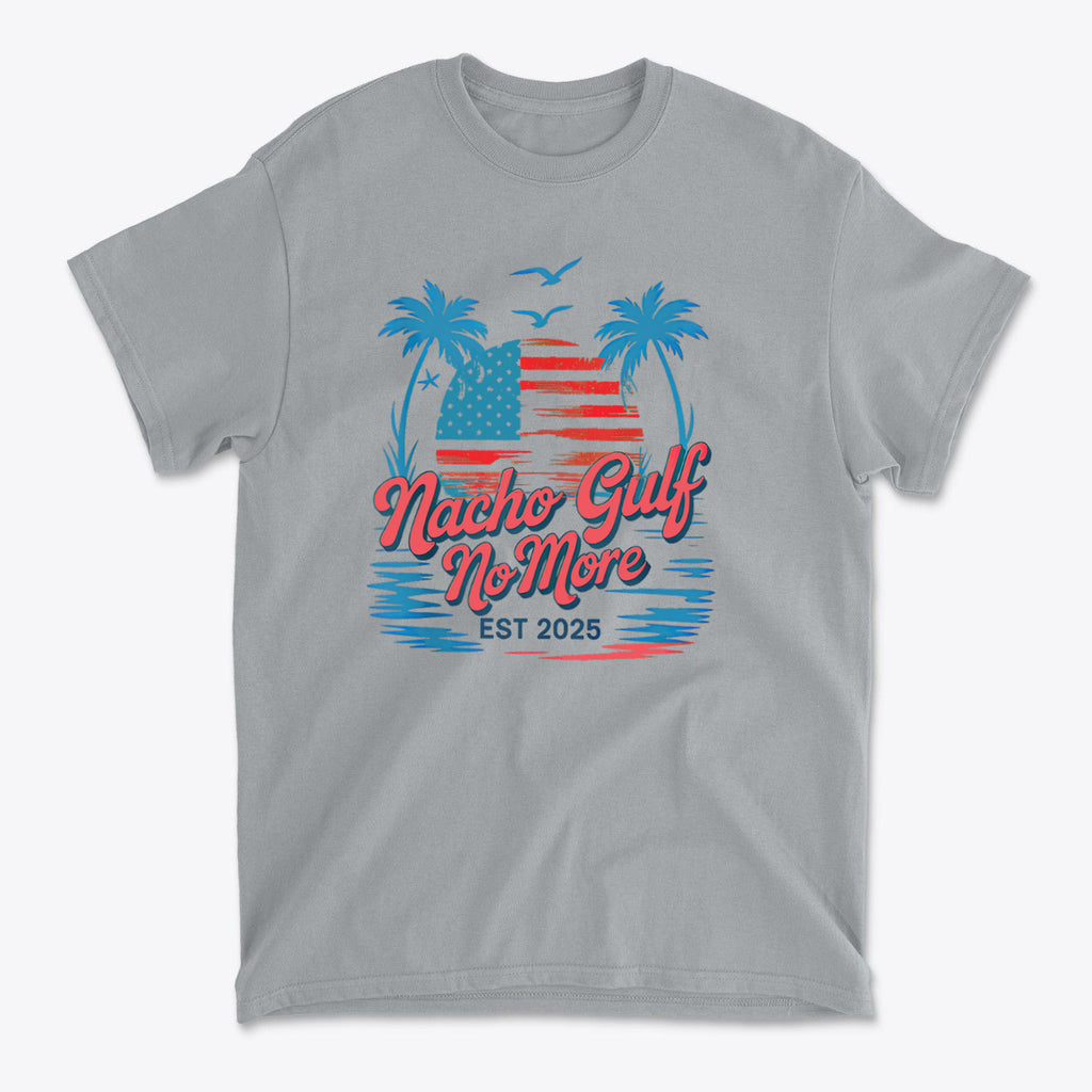 Nacho Gulf No More Est 2025 Bold Wordplay Graphic Shirt