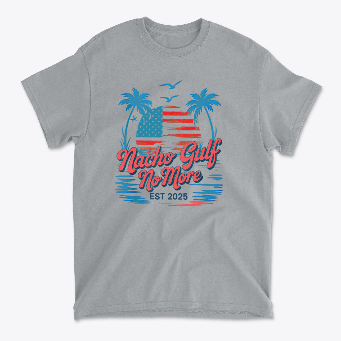 Nacho Gulf No More Est 2025 Bold Wordplay Graphic Shirt