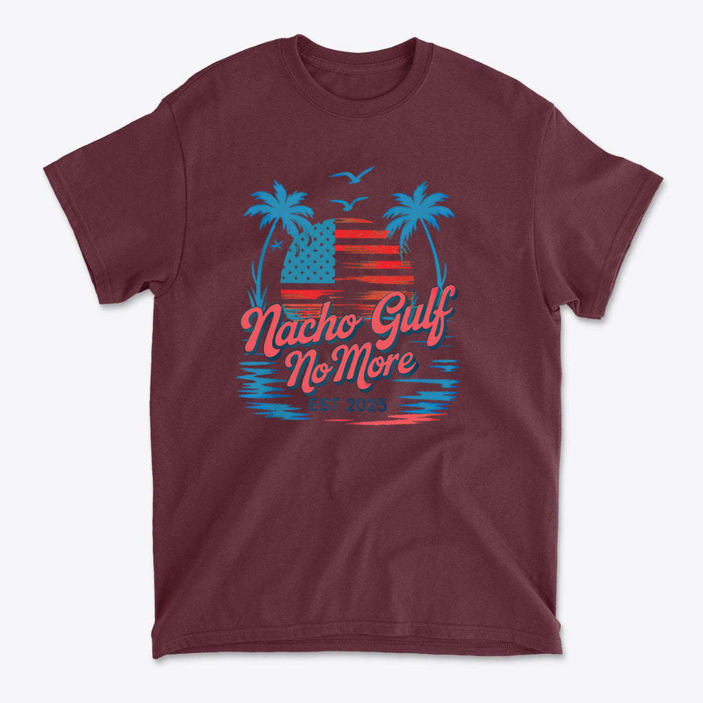 Nacho Gulf No More Est 2025 Bold Wordplay Graphic Shirt