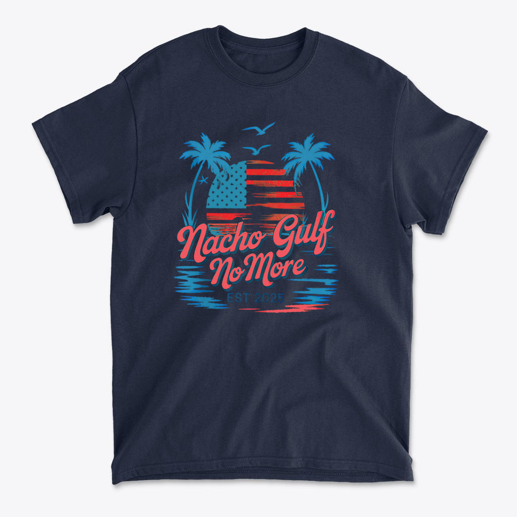 Nacho Gulf No More Est 2025 Bold Wordplay Graphic Shirt