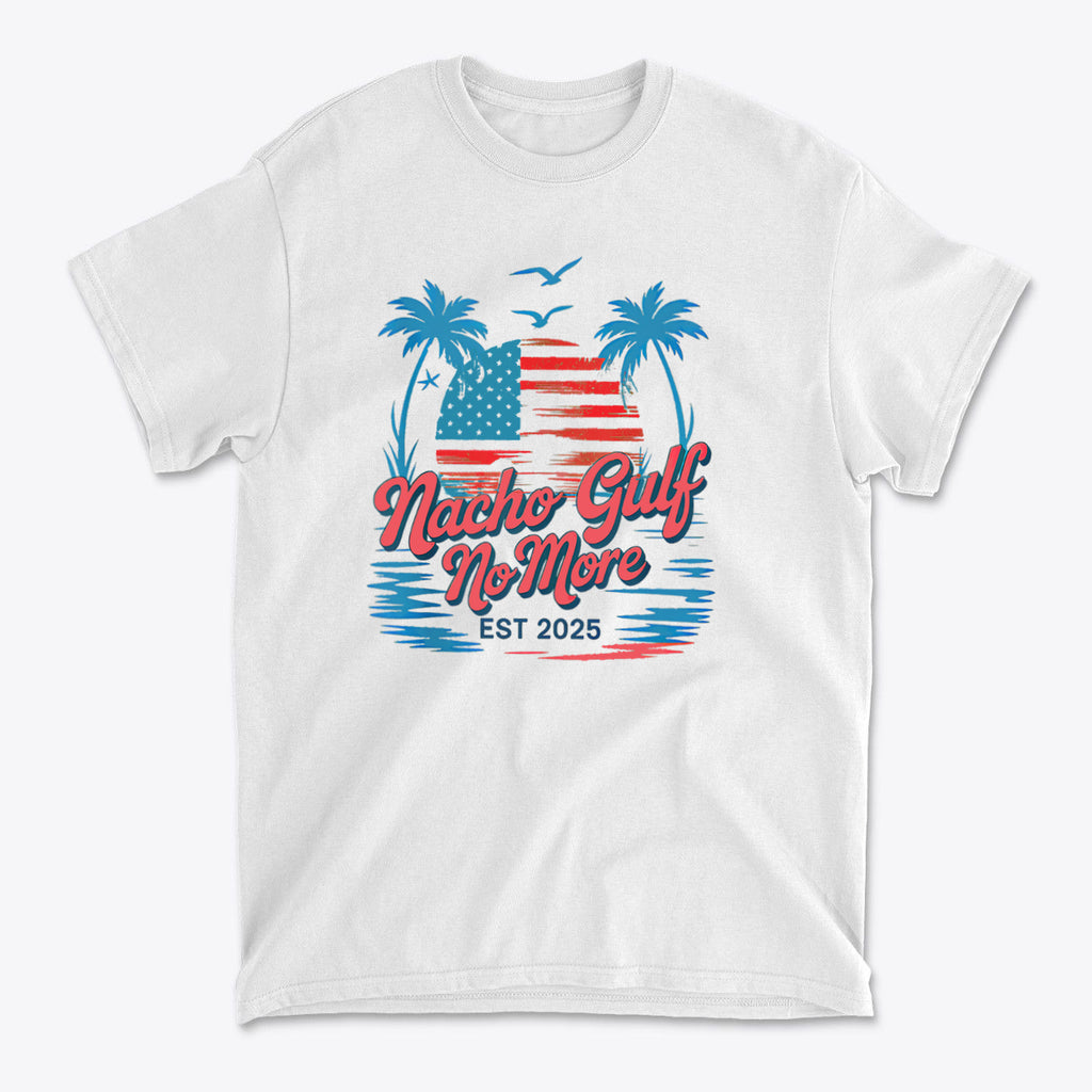 Nacho Gulf No More Est 2025 Bold Wordplay Graphic Shirt