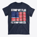 Stomp My Flag I'll Stomp Your Ass