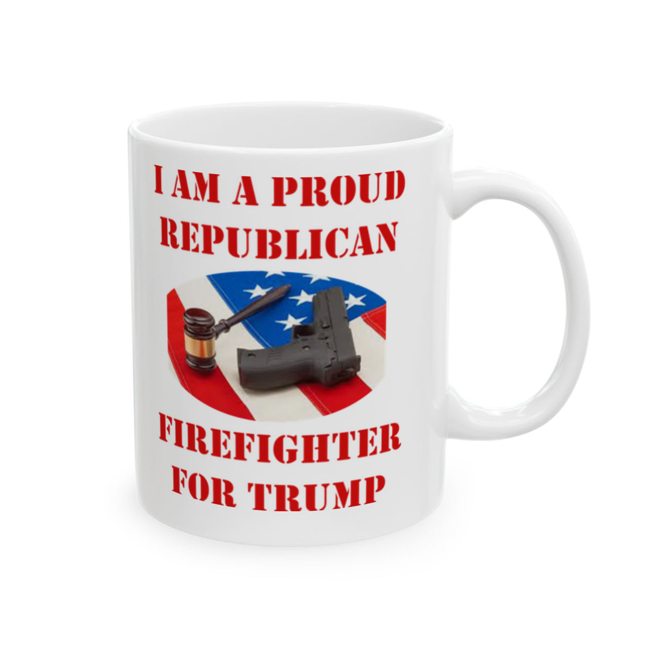 Proud Republican Firefighter Trump White Glossy Mug 11 oz