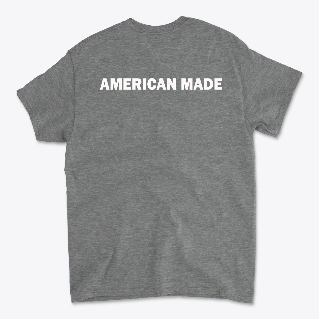 Authentic American Made Apparel t-shirt featuring bold 'AMERICAN MADE' text on the back.