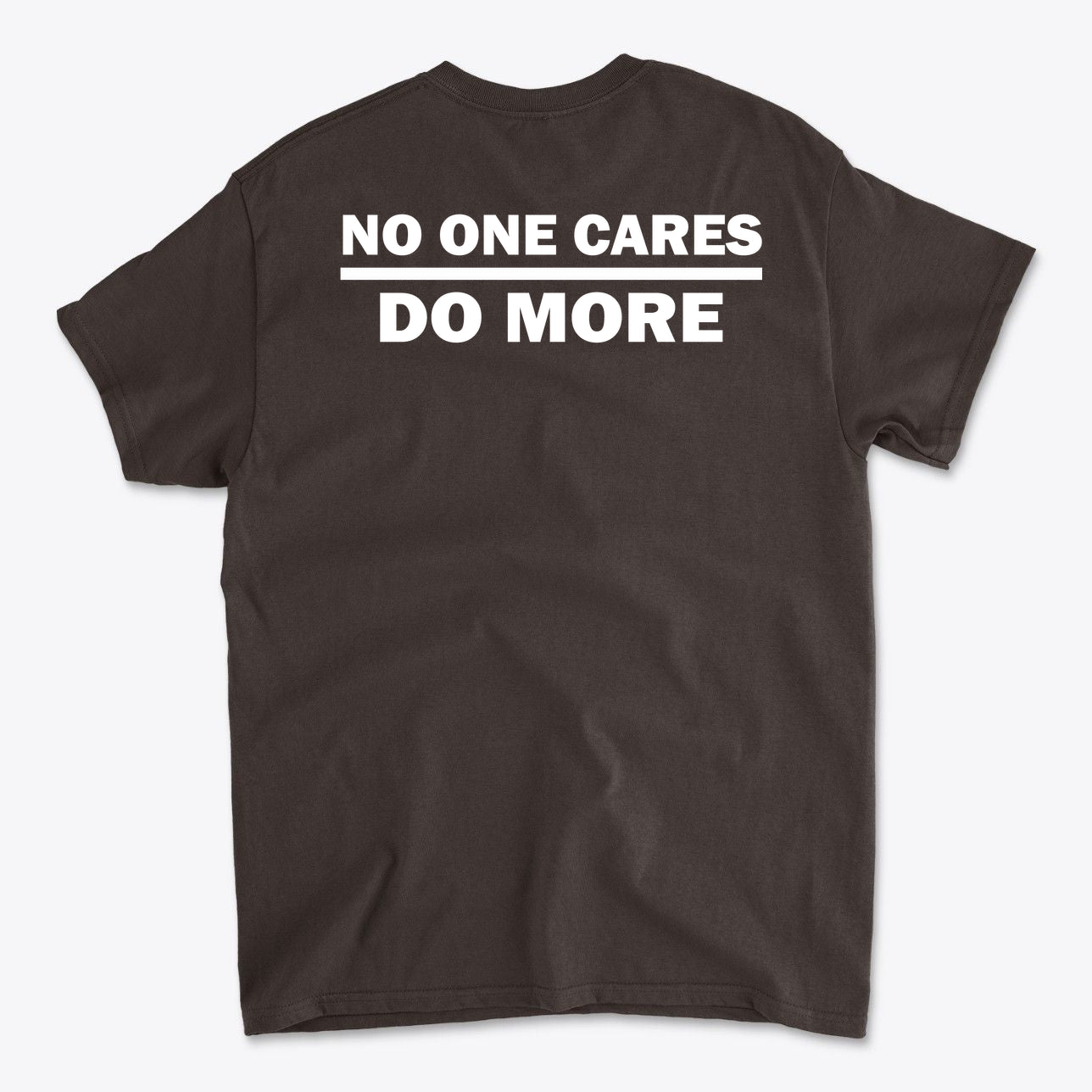 No One Cares Do More Bold Fitness Statement Tee