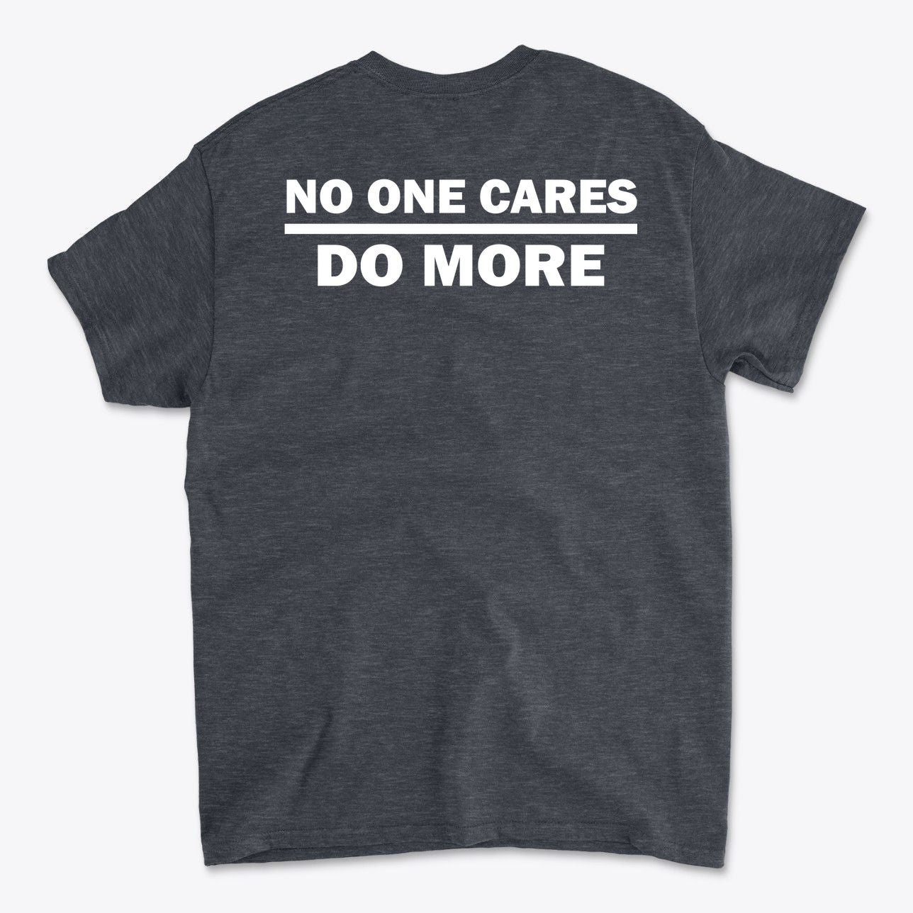 SP-back-DHR-692No One Cares Do More Bold Fitness Statement Tee