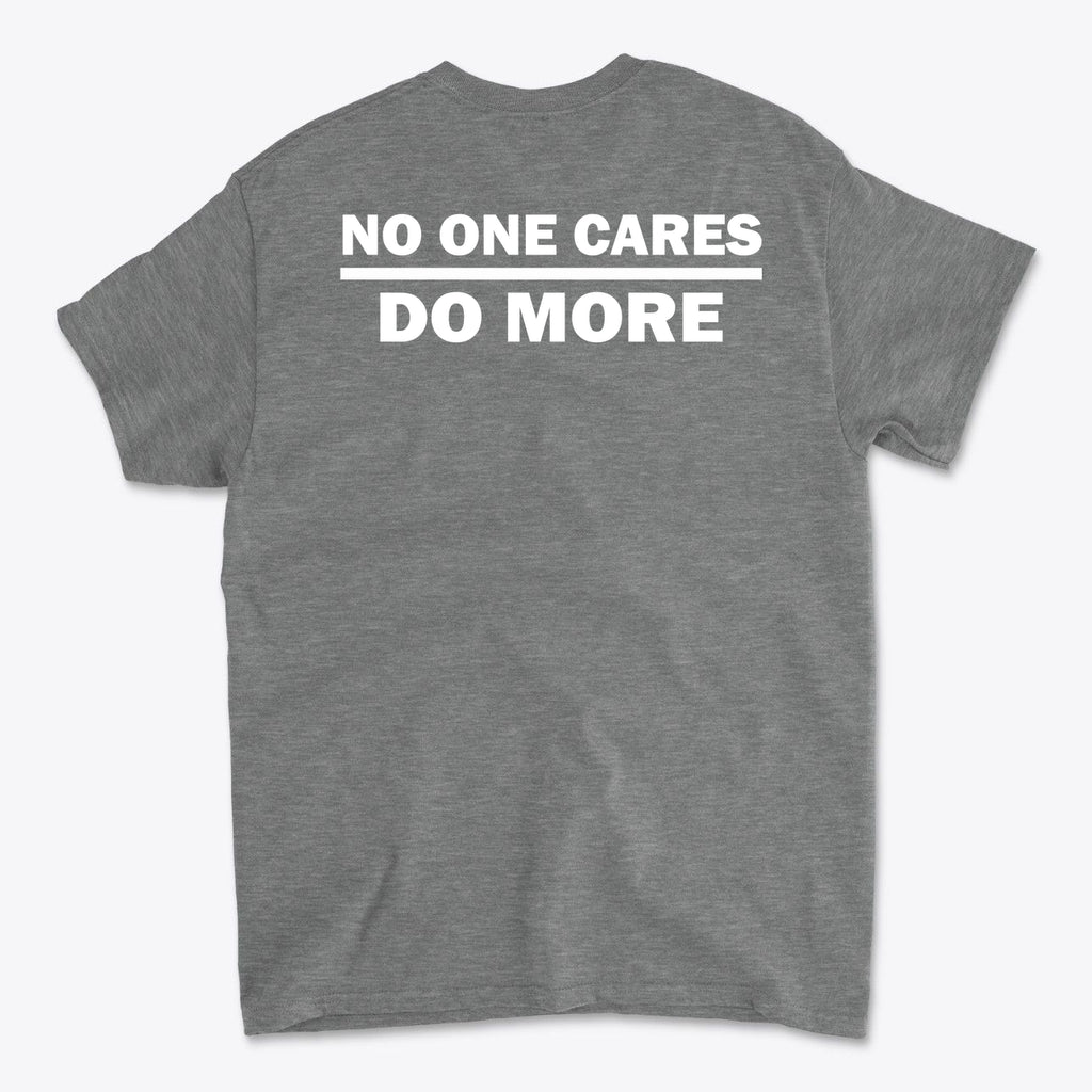 No One Cares Do More Bold Fitness Statement Tee
