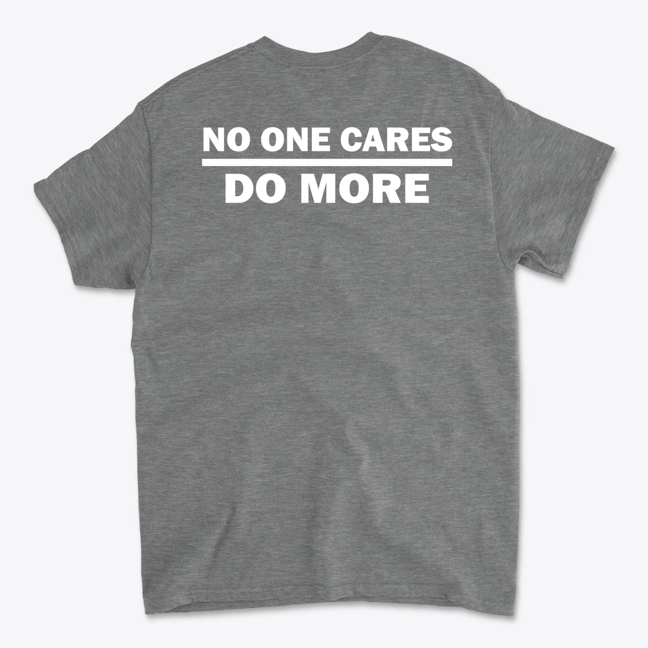 No One Cares Do More Bold Fitness Statement Tee