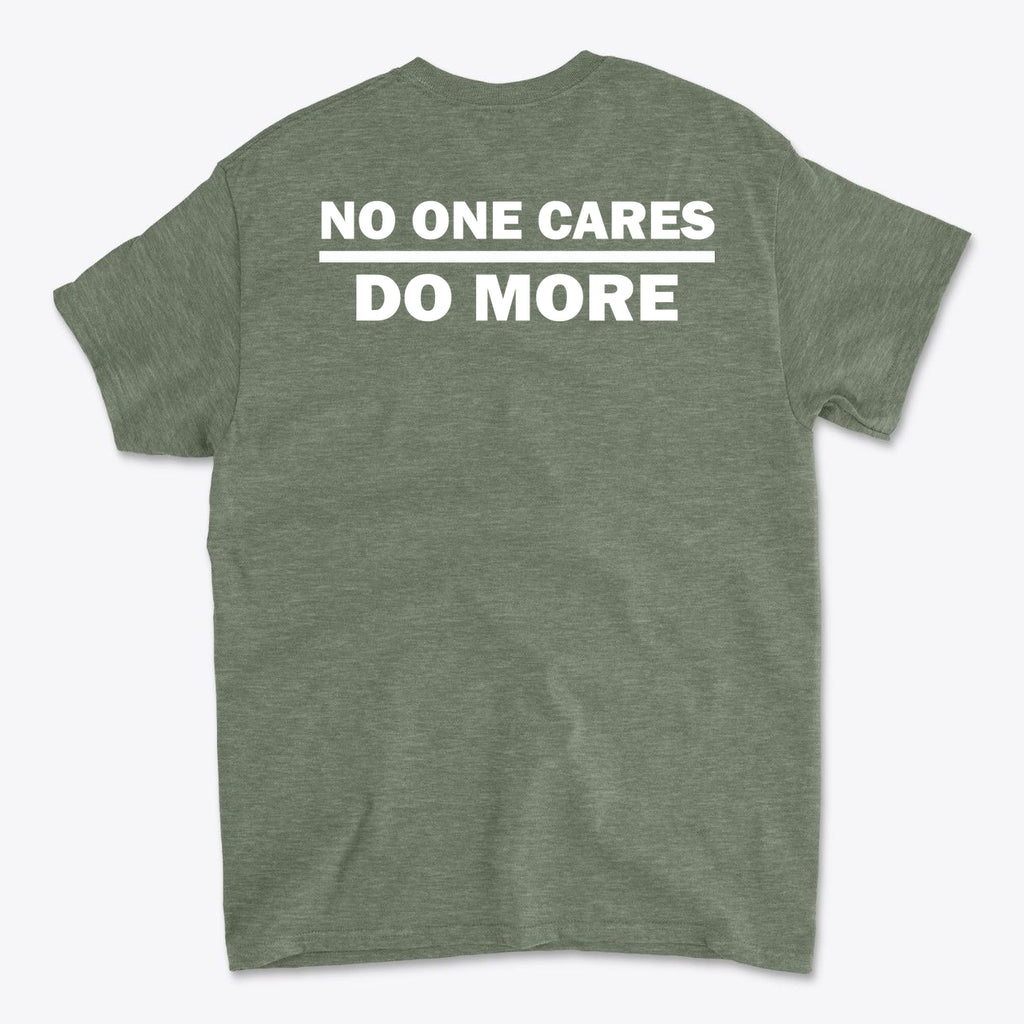 No One Cares Do More Bold Fitness Statement Tee