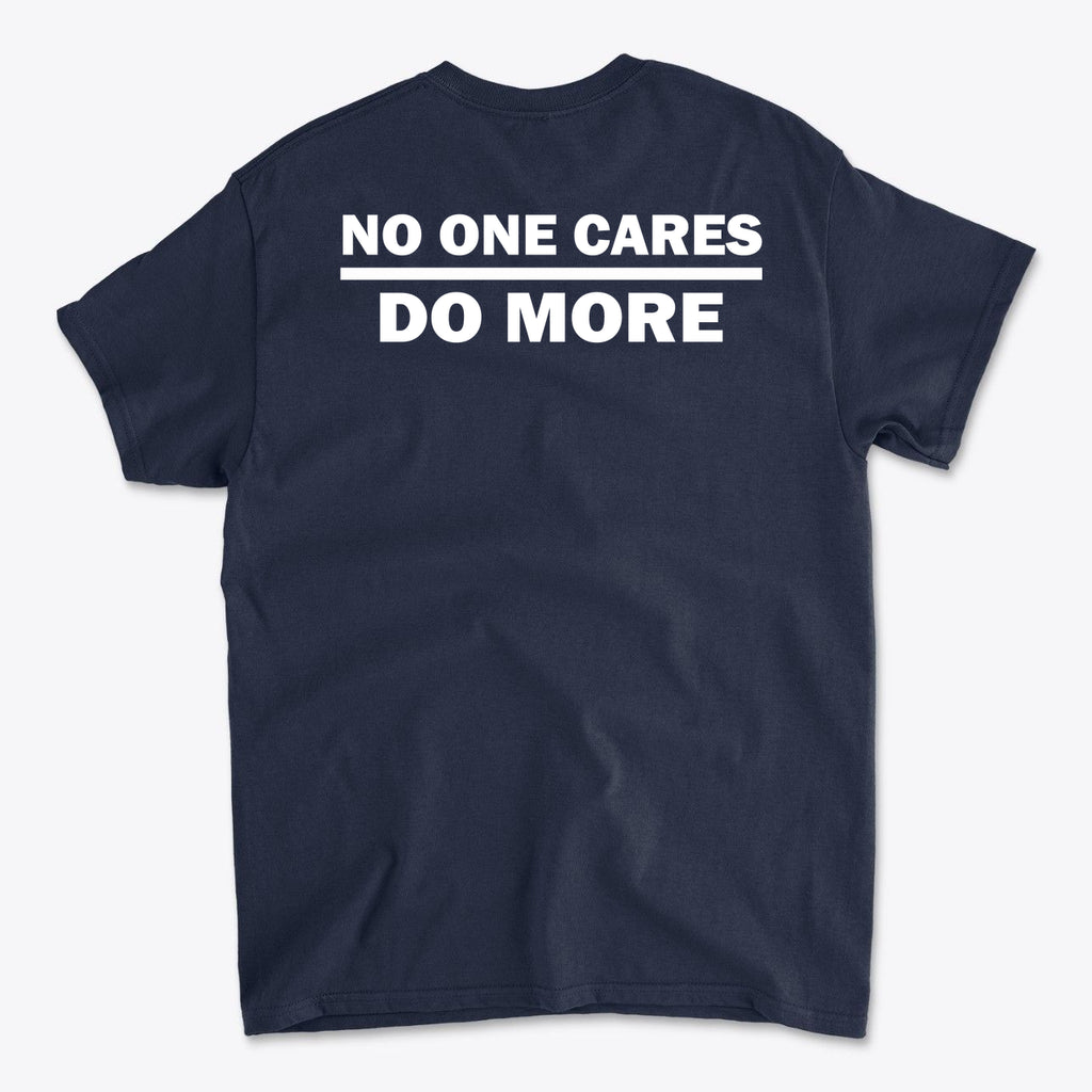 No One Cares Do More Bold Fitness Statement Tee